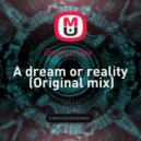 George Gee - A dream or reality (Original mix)
