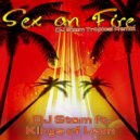 DJ Stam ft.Kings of Leon - Sex on Fire (DJ Stam Tropical Remix)
