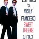 Eurythmics vs Vasiliy Francesco - Sweet Dreams