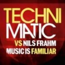Technimatic vs Nils Frahm - Music Is Familiar (Original mix)