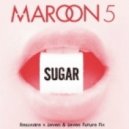 Maroon 5 - Sugar