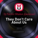 Майкл Джексон - They Don\'t Care About Us (Dj Patriot Remix)