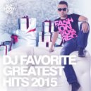 DJ Favorite - TOP 100 Best Of 2015 Mix