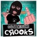 Majestic - Crooks