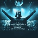 Lenx & Denx vs. Reggio & Malik Bash & Zack Martino - The March (Dj Eterno Mash Up)