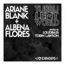 Ariane Blank, Albena Flores - Turbulent World (Original Mix)