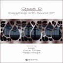 Chuck D, Fedja Knajdl - Everything With Sound (Fedja Knajdl Remix)