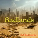 DJ Bellatrix - Badlands