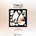 Thee-O, Thomas A.S. - Come Get It (Thomas A.S. Remix)