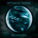 OPTIMUS GRYME - Inception (Original Mix)