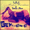 Madam Marvelous, Tomas Shan - Baby Motherfucker