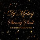 Dj Makaj - Strong Soul ()