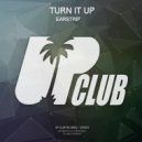 Earstrip - Turn it Up