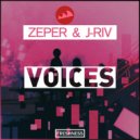 Zeper & J-Riv - Voices (Original Mix)