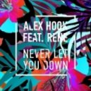 Alex Hook feat. Rene - Never Let You Down (Original Mix)