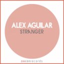 Alex Aguilar - Stranger (Original Mix)