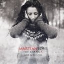 Martian Love feat. Diana A - Lost In The City