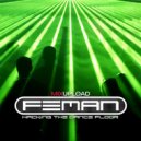 FEMAN - Hacking the dance floor