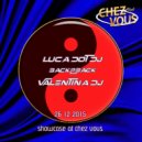 Luca Dot Dj B2B Valentina Dj - Showcase At Chez Vous 26 12 2015 ()