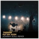 Therese - Put Em\' High (Johnny Soul Remix)