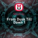 Milosh Xp - From Dusk Till Dawn 1 ()