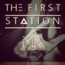The First Station - Mr