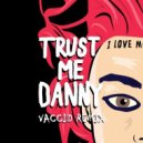 ILoveMakonnen - Trust Me Danny (Vaccid Remix)
