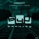 Aumcraft - Euphoria (You) (Extended Mix)