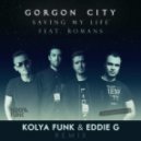 Gorgon City feat. Romans - Saving My Life (Kolya Funk & Eddie G Remix) (Kolya Funk & Eddie G Remix)