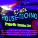 DJ KDX - |►РLAY...ιllιl DJ KDX @ TECH HOUSE - Promo-Mix (6 December 2015)