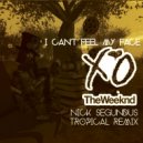 The Weeknd - Cant Feel My Face (Nick Segundus Tropical Remix)