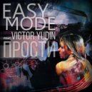 EASY MODE feat. Victor Yudin - Прости (Original mix)