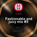 SoMIX - Fashionable and juicy mix #5