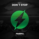 TOM X - Don't Stop
