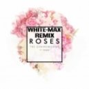 The Chainsmokers (feat. Rozes) - Roses (White- max Remix)