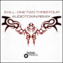 Evil_L, Audiotoxin - One Two Three Four (Audiotoxin Remix)
