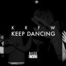 KRFW - Keep Dancing