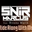 Snir Marcus Ft. Breana Marin - Ride Along With Me