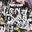 Funtcase - Dont P*ss Me Off (Stabby VIP)