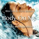 Rita Ora feat. Chris Brown - Body On Me (Spectra And Kings Remix)
