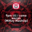 Ste ingham vs Relanium - 9pm till i come wecan