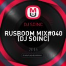 DJ Soinc - Rusboom Mix#040 (DJ Soinc)