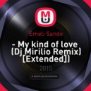 Emeli Sande - My kind of love (Dj Mirilio Remix) (Dj Mirilio Remix) [Extended])
