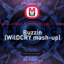 Andres crawn & chris Royal Ft. Vainz - Buzzin