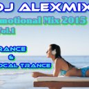 DJ ALEXmix - Emotional MIX 2015 Vol.1 ()