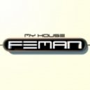 FEMAN - My House