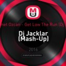 Dillon Francis, Dj Snake Ft. Ummet Ozcan - Get Low The Run (Dj Jacklar & Moses Gold Mash-Up) (Mash-Up)