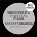 H20 feat. Billie - Nobody's business (Wayne Dudley & Secret Sinz 2016 VIP Re-Work)
