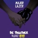 Major Lazer - Be Together