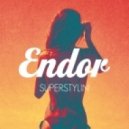Endor - Superstylin